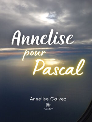 cover image of Annelise pour Pascal